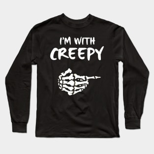 Halloween I Am With Creepy Long Sleeve T-Shirt